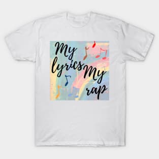 My lyrics My Rap T-Shirt